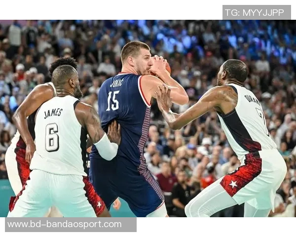 詹姆斯称与约基奇的奥运对决是他职业生涯中最精彩的比赛之一